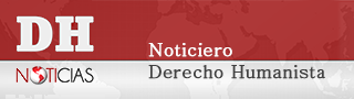 DH Noticias - Noticiero Derecho Humanista